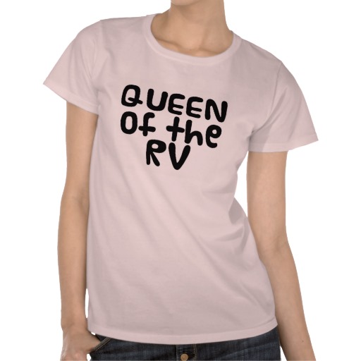 Funny RV Shirt Queen of the RV